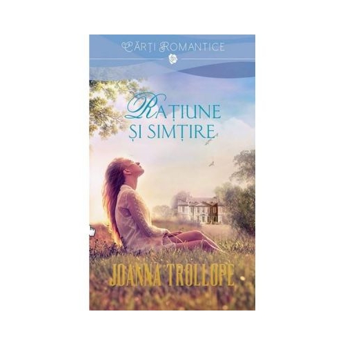 Ratiune si simtire - Joanna Trollope