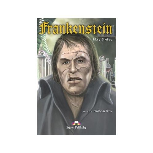 Literatura adaptata pentru copii Frankenstein Cartea profesorului - Elizabeth Gray, EXPRESS PUBLISHING, Povesti pentru copii in limba engelza