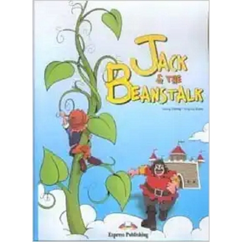 Literatura adaptata Jack and the Beanstalk cu CD - Jenny Dooley, EXPRESS PUBLISHING, Povesti pentru copii in limba engelza