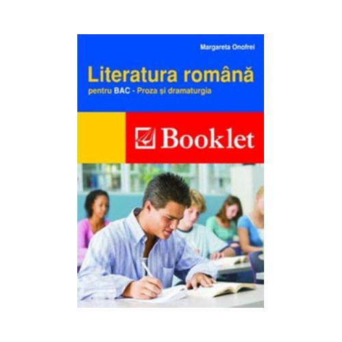 Literatura romana pentru BAC. Proza si dramaturgia - Onofrei Margareta