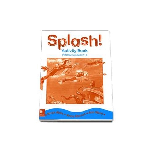 Splash - Activitybook. Caietul elevului pentru clasa a IV-a (Brian Abbs)