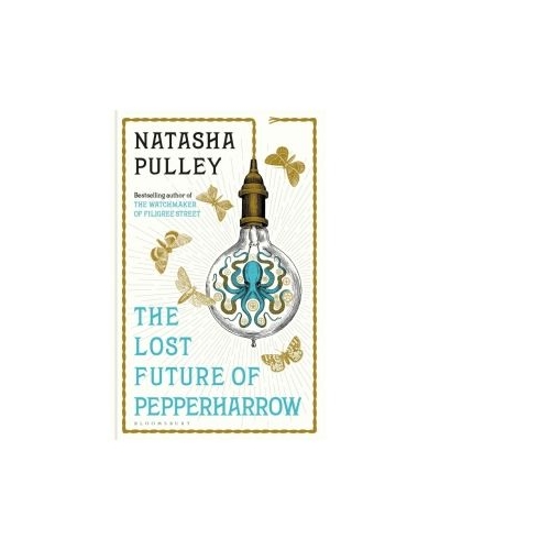 Lost Future of Pepperharrow - Natasha Pulley