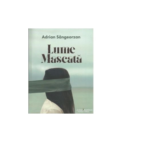 Lume mascata - Adrian Sangeorzan