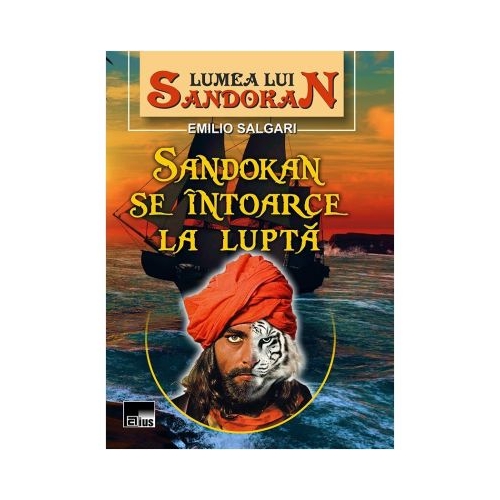 Lumea lui Sandokan. Sandokan se intoarce la lupta - Emilio Salgari