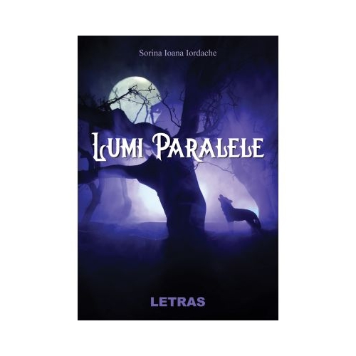 Lumi Paralele - Sorina Ioana Iordache