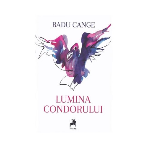 Lumina condorului - Radu Cange