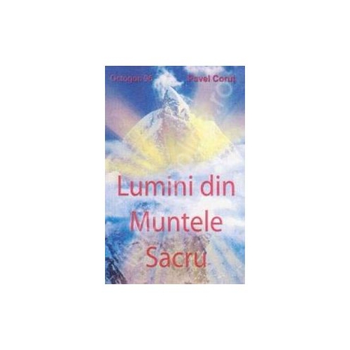 Lumini din muntele sacru - Pavel Corut