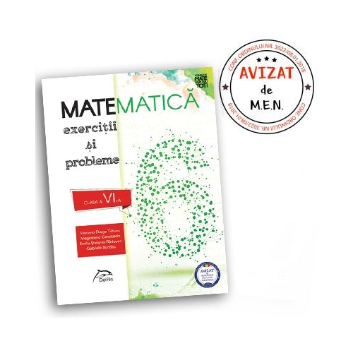 Matematica 2018 - Exercitii si probleme pentru clasa a VI-a - avizat - conform cu noua programa - valabil pentru ambele manuale aprobate de M. E. N.