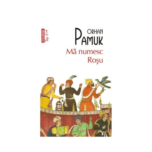 Ma numesc Rosu. Top 10+ - Orhan Pamuk