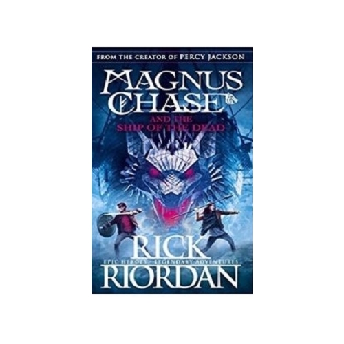 Magnus Chase and the Ship of the Dead Book 3 - Rick Riordan