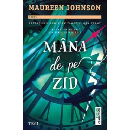Mana de pe zid. Al treilea volum din seria Stivie Bell - Maureen Johnson