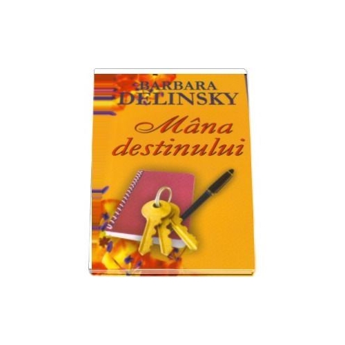 Mana destinului - Barbara Delinsky