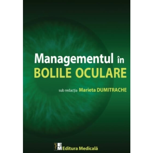 Managementul in bolile oculare - Marieta Dumitrache