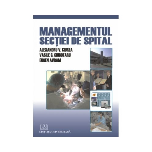 Managementul secţiei de spital - Vasile G. Ciubotaru, Eugen Avram