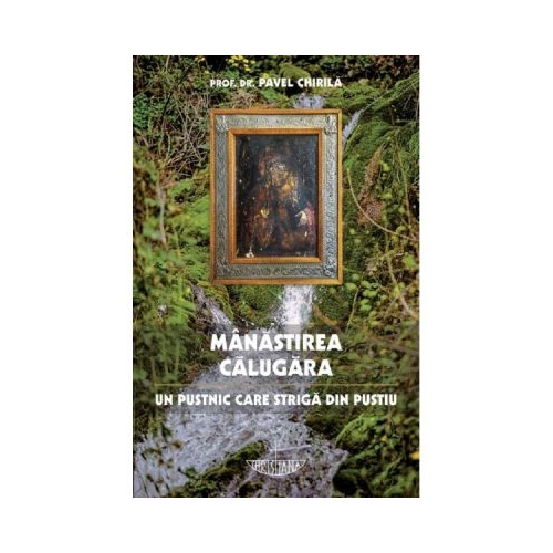 Manastirea Calugara - Pavel Chirila