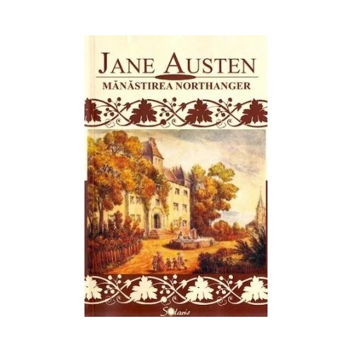 Manastirea Northanger - Jane Austen