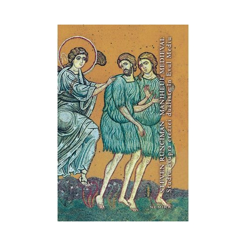 Maniheul medieval (hardcover) - Steven Runciman