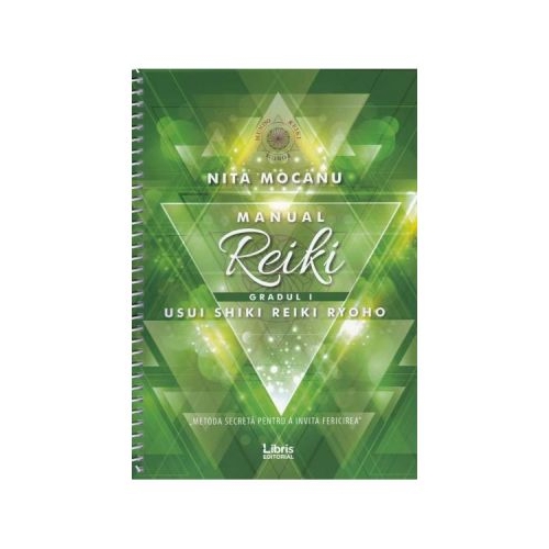 Manual de Reiki. Gradul I - Nita Mocanu