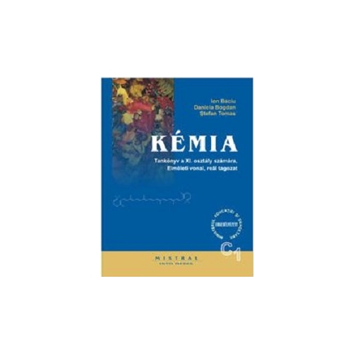 Manual Chimie C1 pentru clasa a 11-a in Limba Maghiara - Ion Baciu