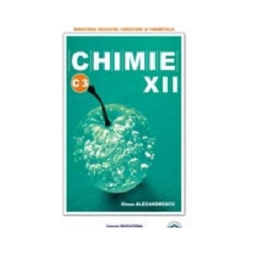 Manual Chimie C3 pentru clasa a 12-a - Elena Alexandrescu
