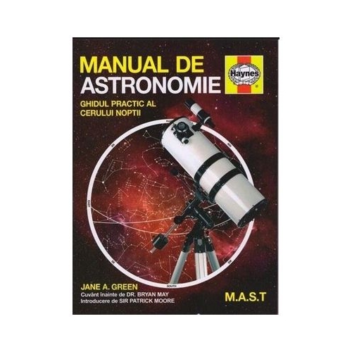 Manual de astronomie. Ghidul practic al cerului noptii - Jane A. Green