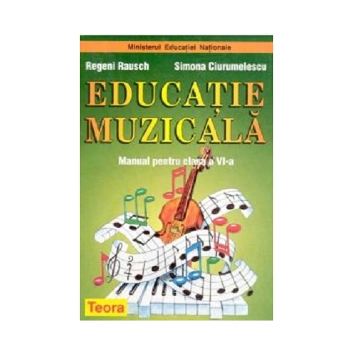 Manual Educatie Muzicala pentru clasa a 6-a - Regeni Rausch