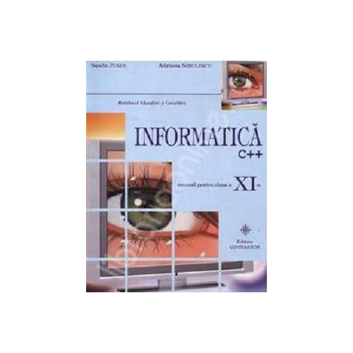 Manual Informatica C++ pentru clasa a 11-a - Sanda Junea