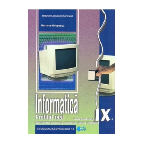 Manual informatica, clasa a IX-a Real Intensiv C++ - Mariana Milosescu, editura Didactica si Pedagogica