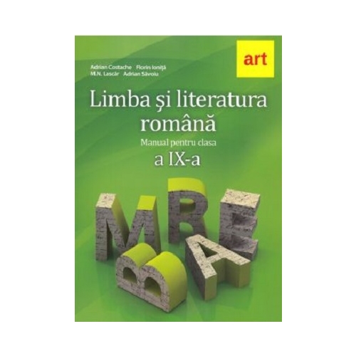 Manual Limba si literatura romana clasa 9-a - Adrian Costache, editura Art Grup