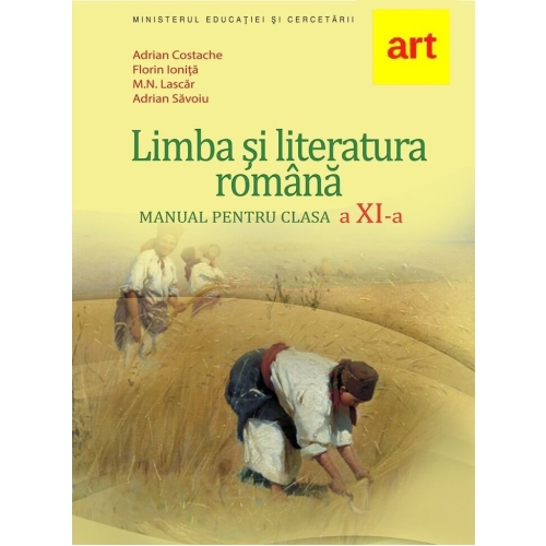 Manual Limba si literatura romana pentru clasa a 11-a - Adrian Costache, editura Art Grup