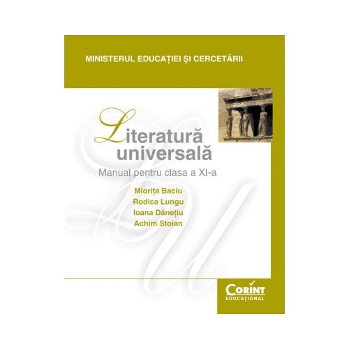 Manual literatura universala. Clasa a XI-a - Miorita Baciu, Rodica Lungu, editura Corint
