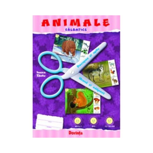 Mapa Animale salbatice - Inesa Tautu, editura Dorinta. Material didactic cu activitati pentru copii.