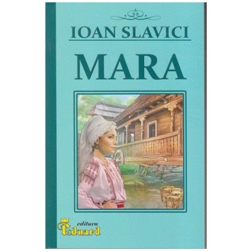 Mara - Ioan Slavici, Eduard, Lecturi, Povesti pentru copii