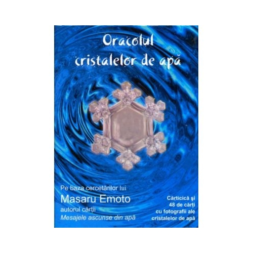 Oracolul cristalelor de apa - Masaru Emoto