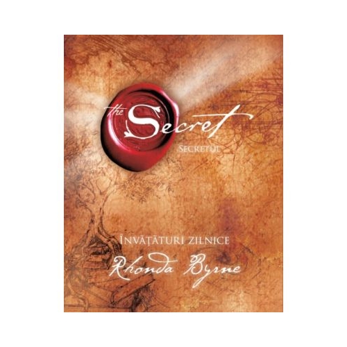 Secretul. Invataturi zilnice - Rhonda Byrne Psihologie Adevar Divin