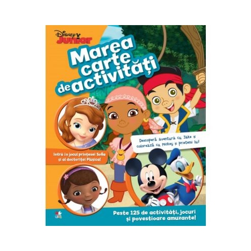 Marea carte de activitati. Peste 125 de activitati, jocuri si povestioare amuzante! - Disney
