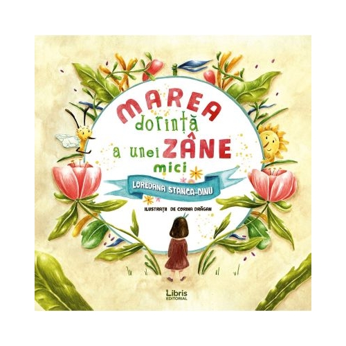 Marea dorinta a unei zane mici - Loredana Stanca-Dinu, editura Creator. Carte recomandata copiilor