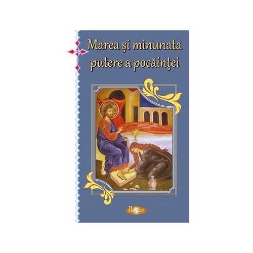 Marea si minunata putere a pocaintei