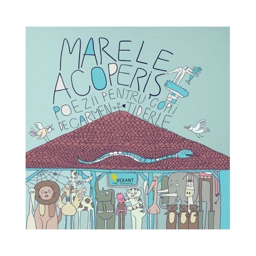 Marele acoperis - Carmen Tiderle
