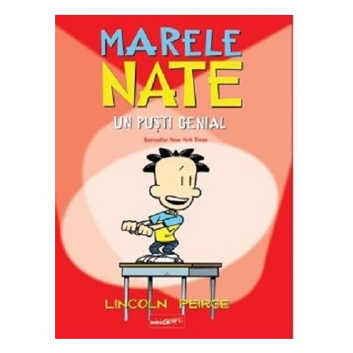 Marele Nate. Un pusti genial - Lincoln Peirce