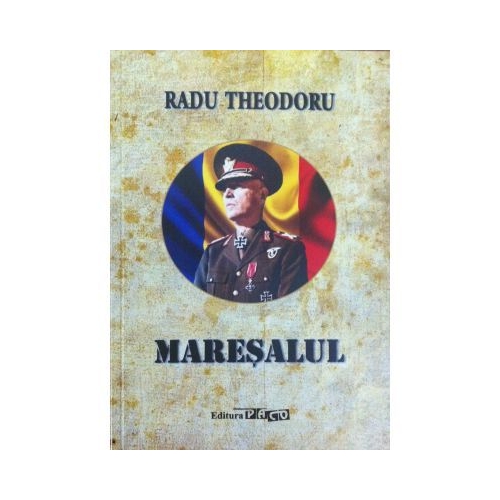 Maresalul - Radu Theodoru