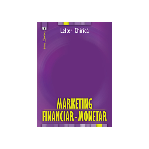 Marketing financiar-monetar - Lefter Chirica
