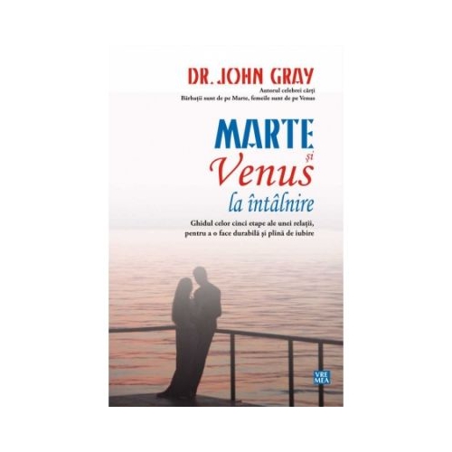 Marte si Venus la intalnire - Dr. John Gray