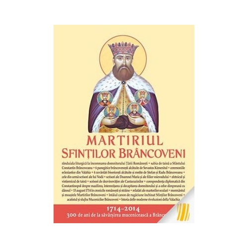 Martiriul Sfintilor Brancoveni. Editie ingrijita de LS Desartovici