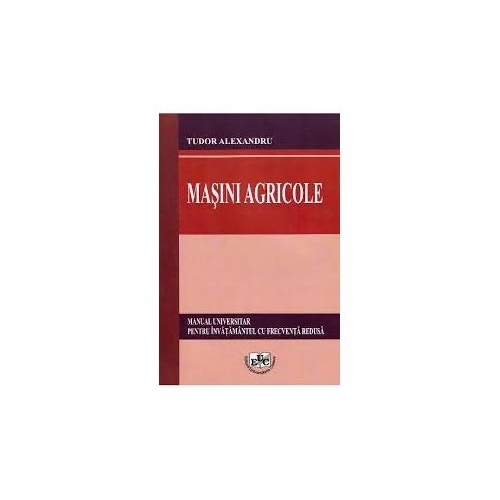 Masini agricole - Alexandru Tudor