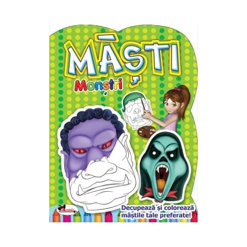 Masti Monstri. Decupeaza si coloreaza mastile tale preferate