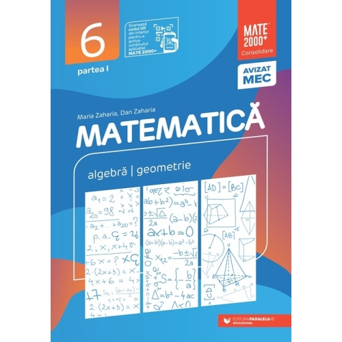 Matematica. Algebra, geometrie. Clasa a 6-a. 2023 Consolidare. Partea 1 - Maria Zaharia Semestrul I Clasa 6 Paralela 45 grupdzc
