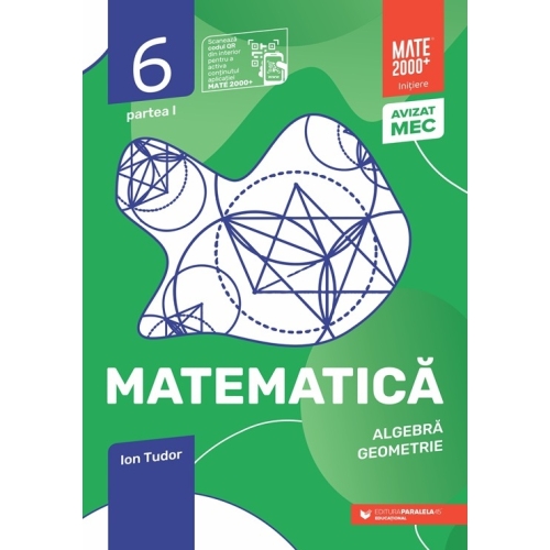 Matematica. Algebra, Geometrie. Caiet de lucru. 2023 Clasa a 6-a. Initiere. Partea I - Ion Tudor Semestrul I Clasa 6 Paralela 45 grupdzc