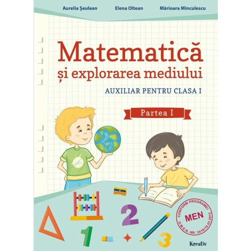 Auxiliar pentru clasa I - Matematica si explorarea mediului - semestrul I - Aurelia Seulean, editura Kreativ