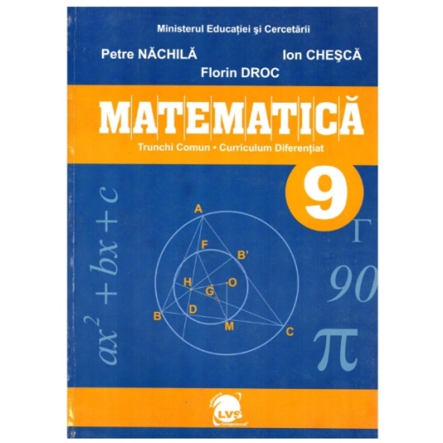 Matematica. Manual pentru clasa a IX-a - Petre Nachila Matematica Clasa 9 LVS Crepuscul